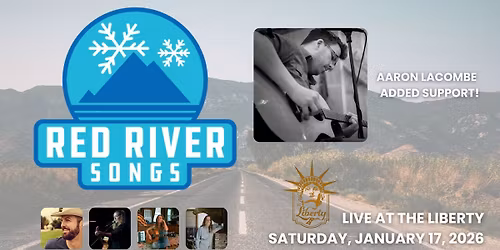 Red River Songwritters with opener Aaron LaCombe Live at The Liberty