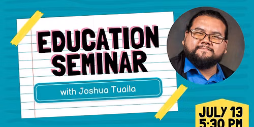 Education Seminar with Joshua Tuaila