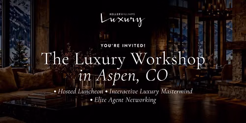 The Luxury Workshop | Aspen, CO