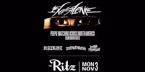 156\/SILENCE + Hazrdz + Dolores + War Tongue - The Ritz