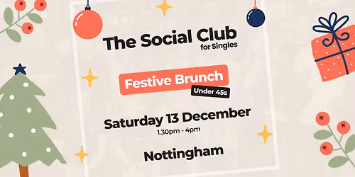 Nottingham Under 45s Festive Brunch for Singles