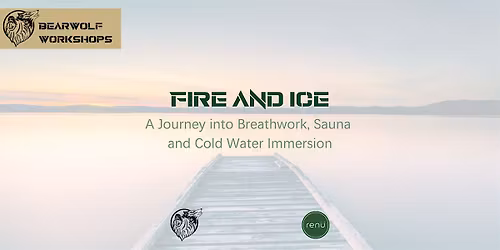 Fire and Ice - a Journey into Breathwork, Sauna and Cold Water Immersion