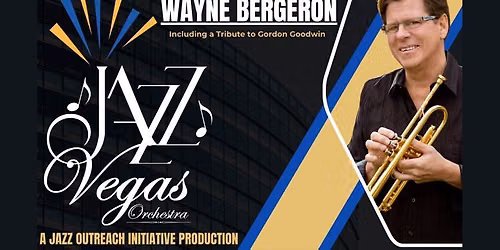 Jazz Vegas Orchestra ft. Trumpet Legend Wayne Bergeron