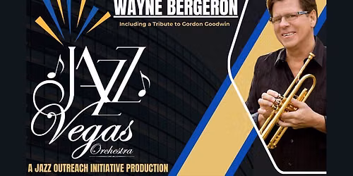 Jazz Vegas Orchestra ft. Trumpet Legend Wayne Bergeron