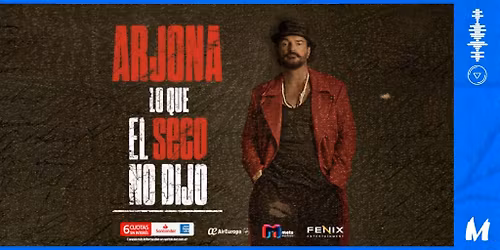 Ricardo Arjona \u2022 Lo Que El Seco No Dijo Tour \u2022 BA