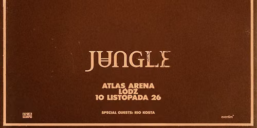 JUNGLE | 10.11.2026 | \u0141\u00d3D\u0179, ATLAS ARENA
