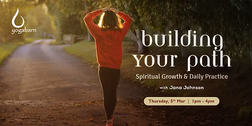 Building Your Path: Spiritual Growth and Daily Practice