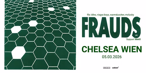 FRAUDS (UK) \u2022 Chelsea Wien