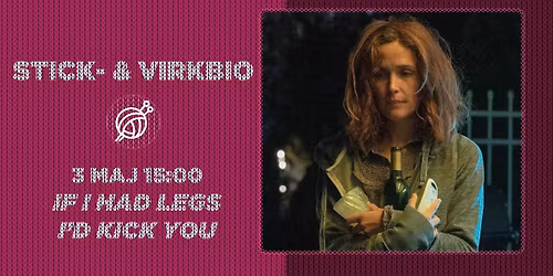 STICK- & VIRKBIO: IF I HAD LEGS I'D KICK YOU