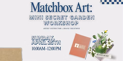 Matchbox Art: Mini Secret Garden Workshop