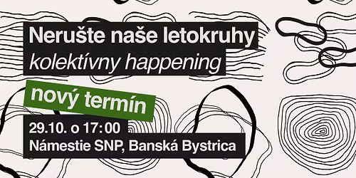 Neru\u0161te na\u0161e letokruhy \u2013 kolekt\u00edvny happening