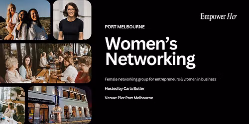 Port Melbourne - Empower Her Networking - Confident Content Creation