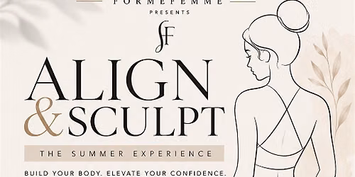 FormeFemme Presents : Align and Sculpt Summer Experience