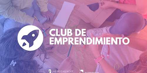 Club de emprendimiento | \u00daltimas plazas. Curso 2026-2027