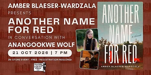 Amber Blaeser-Wardzala presents Another Name For Red with Anangookwe Wolf