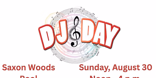 DJ Days - Saxon Woods Pool