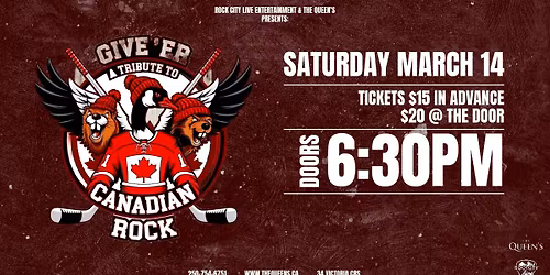 GIVE 'ER ( Tribute to Canadian Rock)