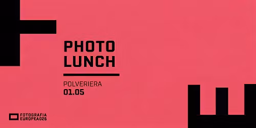 PHOTOLUNCH | Fotografia Europea 2026
