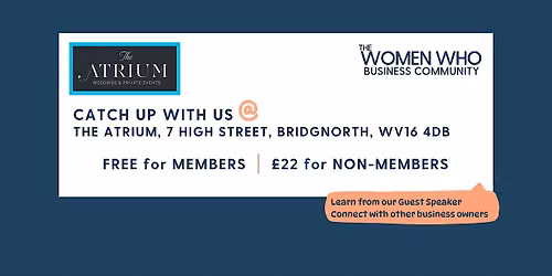 BRIDGNORTH - Networking with The Women Who Business Community