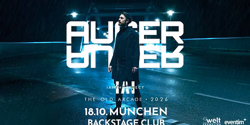 AUGER \/\/ The Old Arcade Tour 2026 \/\/ 18.10.2026 \/\/ plus: IAMIMPERFECT \/\/ M\u00fcnchen, Backstage