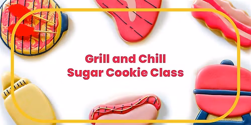 11:00 am \u2013 Calling all Grill Masters \u2013 Time to Sear up some BB-Cute Cookies