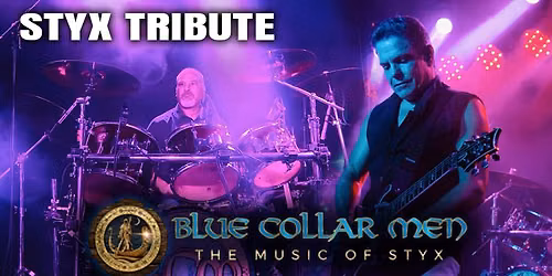 Styx Tribute - Blue Collar Men