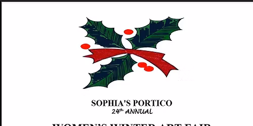 Sophia's Portico's 24th Annual Women's Winter Art Fair