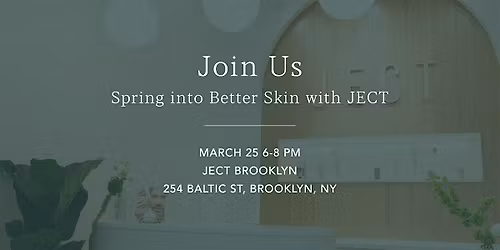 Spring into Better Skin with JECT