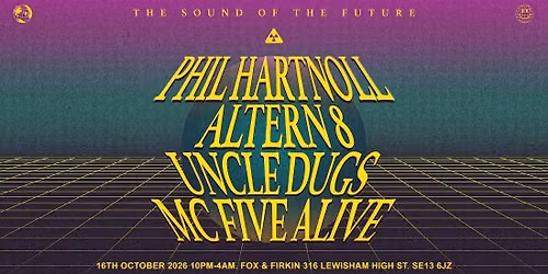 Phil Hartnoll, Altern8, Uncle Dugs, MC Five ALive
