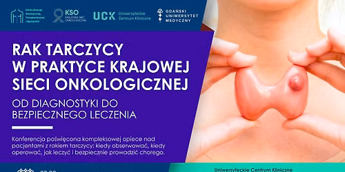 Konferencja Rak Tarczycy w Praktyce Krajowej Sieci Onkologicznej