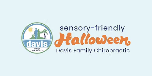 Sensory Friendly Halloween with Davis Family Chiropractic