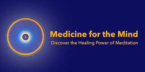 Medicine for the Mind- Meditation Course in Solihull
