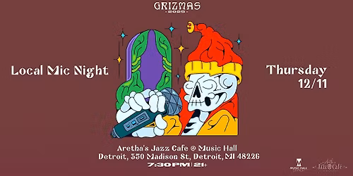 GRiZMAS Day 3: Local Mic Night \/\/ 21+