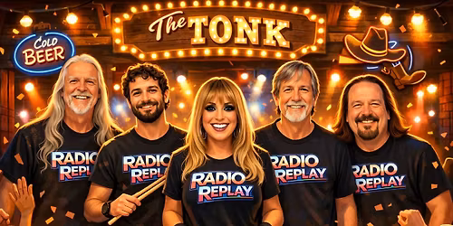 THE TONK JUST GOT LOUDER! w\/RADIO REPLAY (formerly Haloed) 