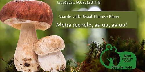 Maal elamise p\u00e4ev: Metsa seenele, aa-uu, aa-uu!