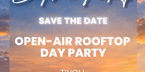Catch a Feeling Open-Air Rooftop Day Party - Tivoli