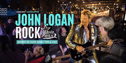 John Logan \u00e0 \u00c9toile Park - Hommage \u00e0 Johnny Hallyday ! 