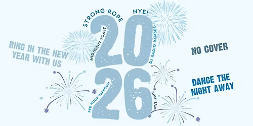 New Year\u2019s Eve 2026 Party at Strong Rope Brewery