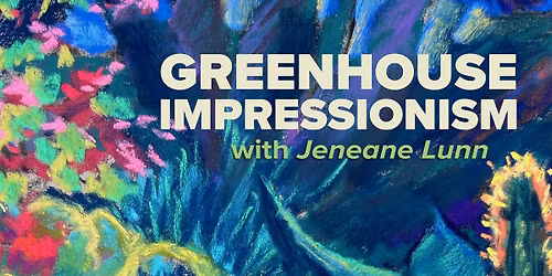 Greenhouse Impressionism