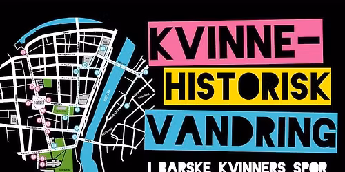 Kvinnehistorisk vandring - I barske kvinners spor