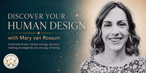 Discover Your Human Design: A Beginner\u2019s Workshop