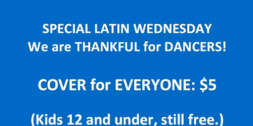 Dancer Appreciation Latin Wednesday--$5 admit for ALL