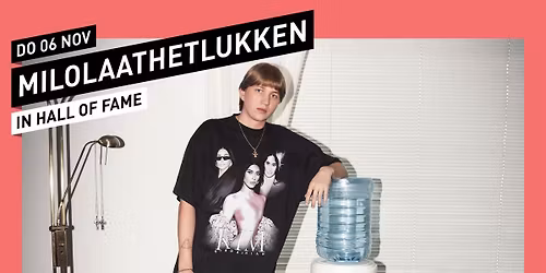 Milolaathetlukken (Uitverkocht) \/\/ Hall of Fame