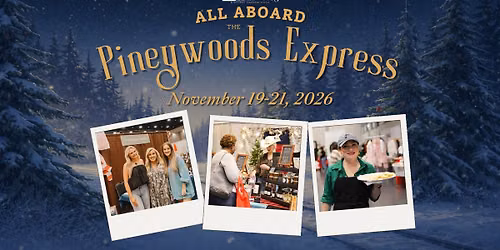 Christmas in the Pineywoods 2026 - A Holiday Shopping Event