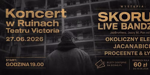 Koncert SKORUP & LIVE BANDZIORS | OKOLICZNY ELEMENT | JACANABICIE | PROCEENTE & \u0141YSON\u017bI