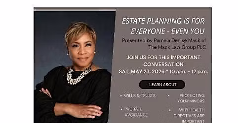 Estate Planning Is For Everyone Even You