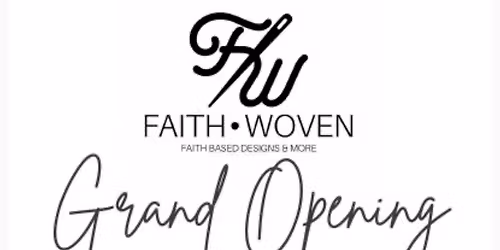 Grand Opening Faith Woven Occasional Shop