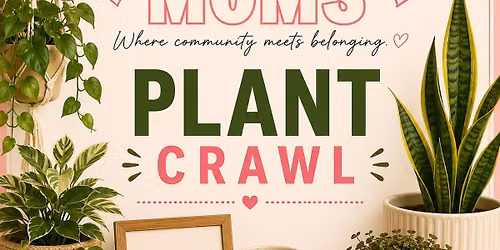 Plant Crawl