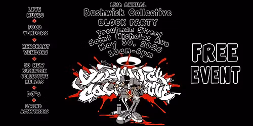 15th Annual Bushwick Collective Block Party