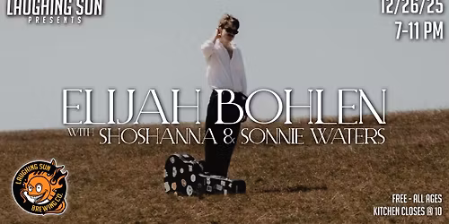 Elijah Bohlen Band LIVE with Shoshanna & Sonnie Waters at Laughing Sun